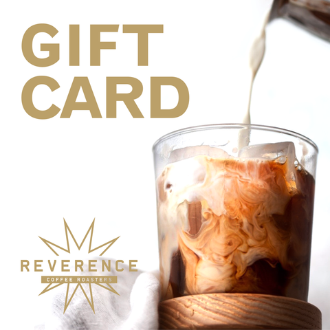 Reverence Coffee Roasters - GIFT CARD